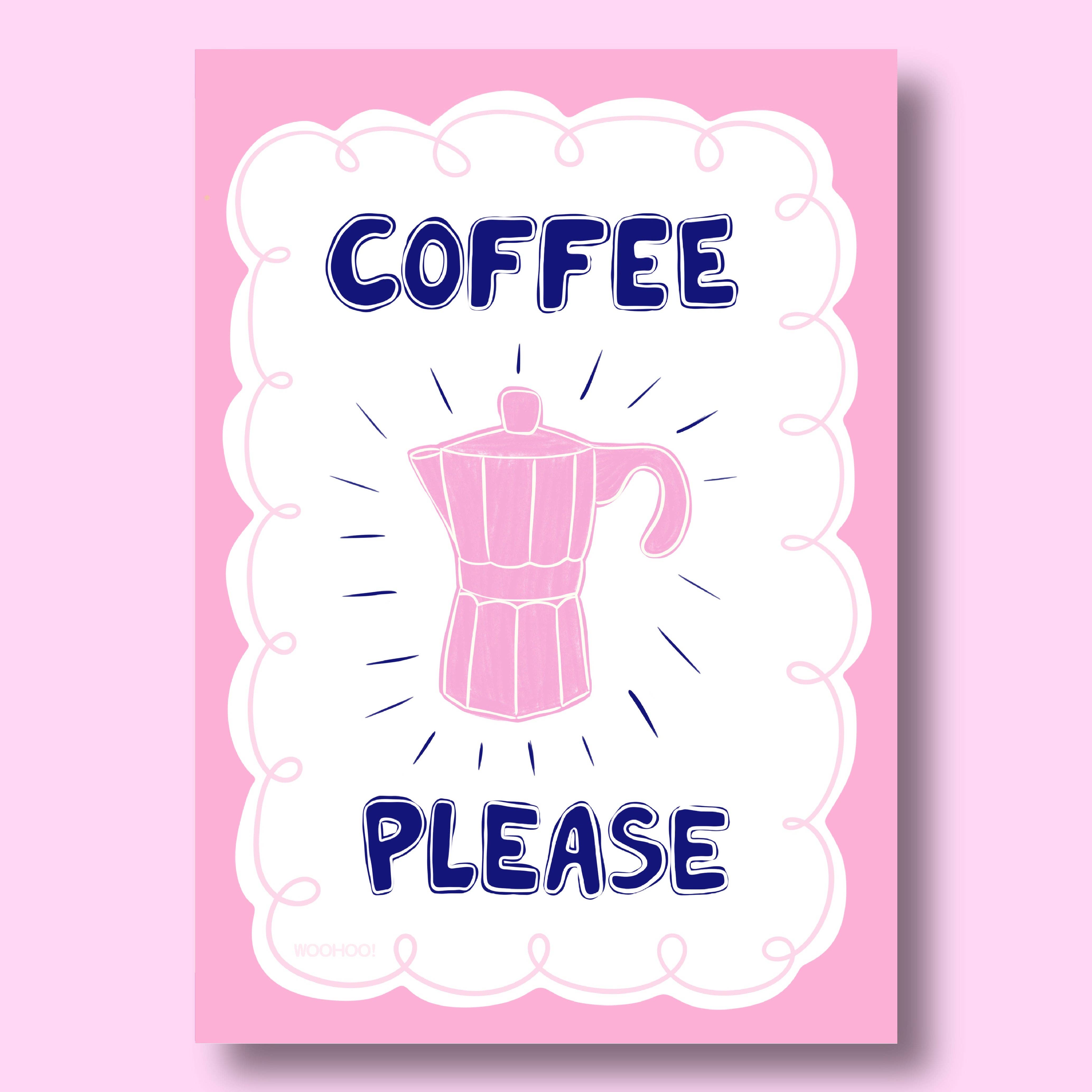 Woo Hoo Prints – wholesale Art print – COFFEE PLEASE PRINT0
