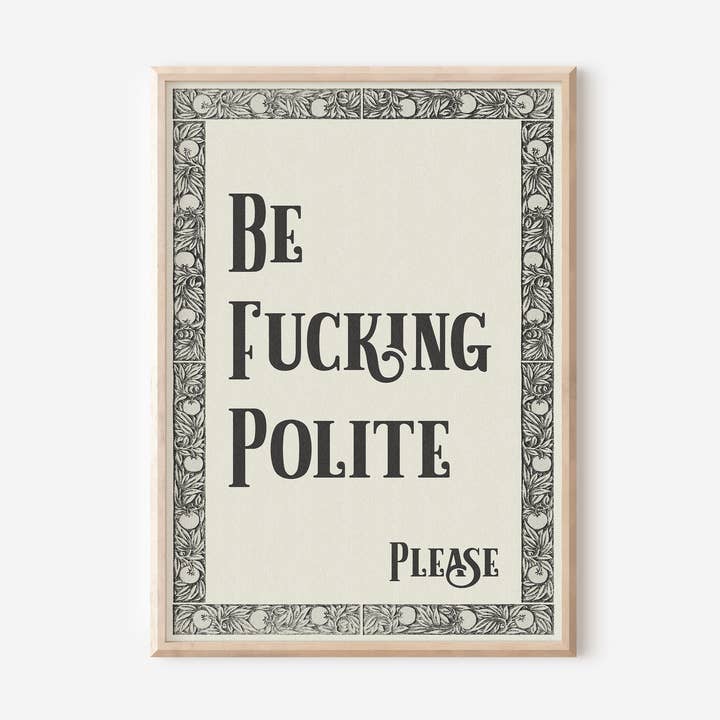 Be Fucking Polite Please Print for wholesale by byKHAY