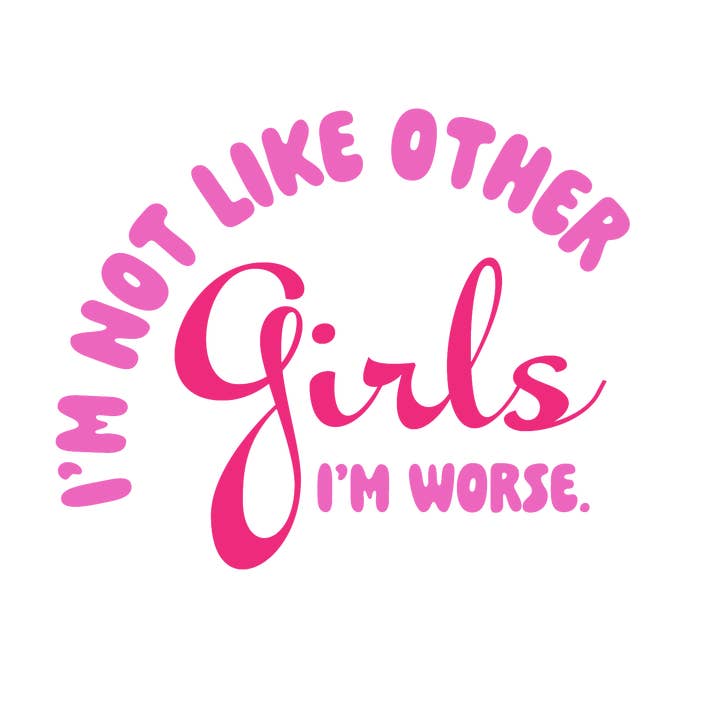 I'm Not Like Other Girls Sticker for wholesale by Coven Creations