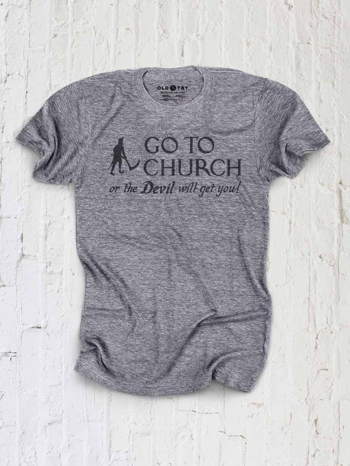 Old Try - Wholesale Screen Printed T-Shirt - Unisex - Go To Church2