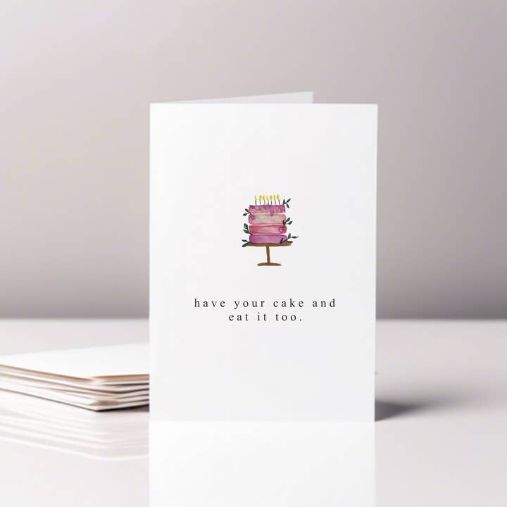 la nouille studio - Wholesale Birthday Card - have your cake and eat it too card