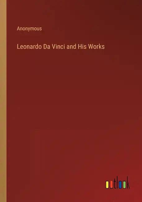 Books by splitShops - Wholesale Biography & Memoir Book - Leonardo Da Vinci and His Works - Paperback0
