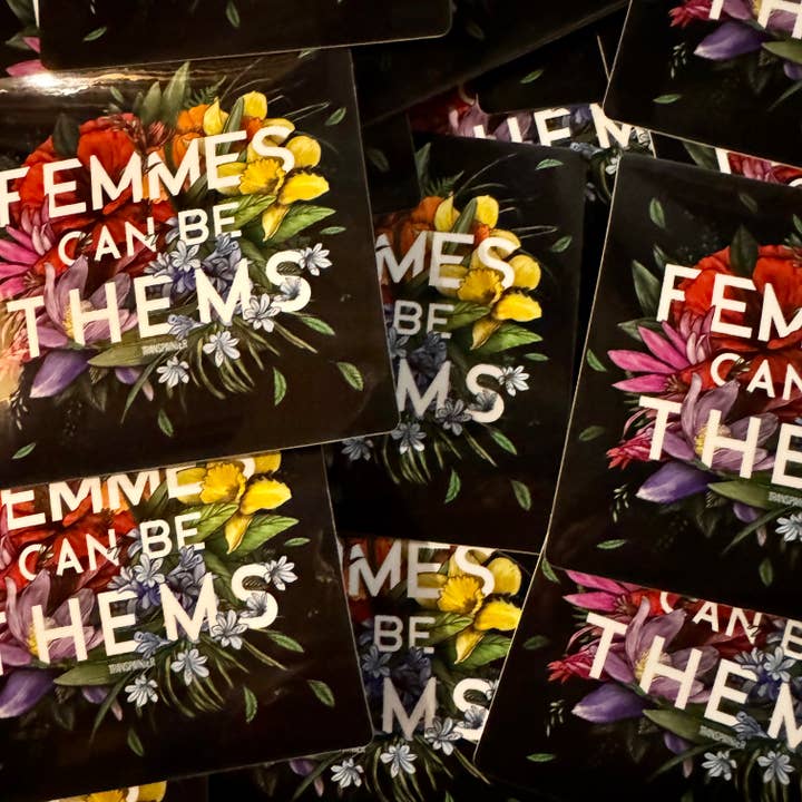 Transpainter - Wholesale Sticker - Femmes Can Be Thems Sticker | Transgender Nonbinary Sticker7