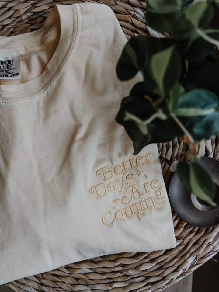better days are coming yellow embroidered tee for wholesale by Rooted Grace Co