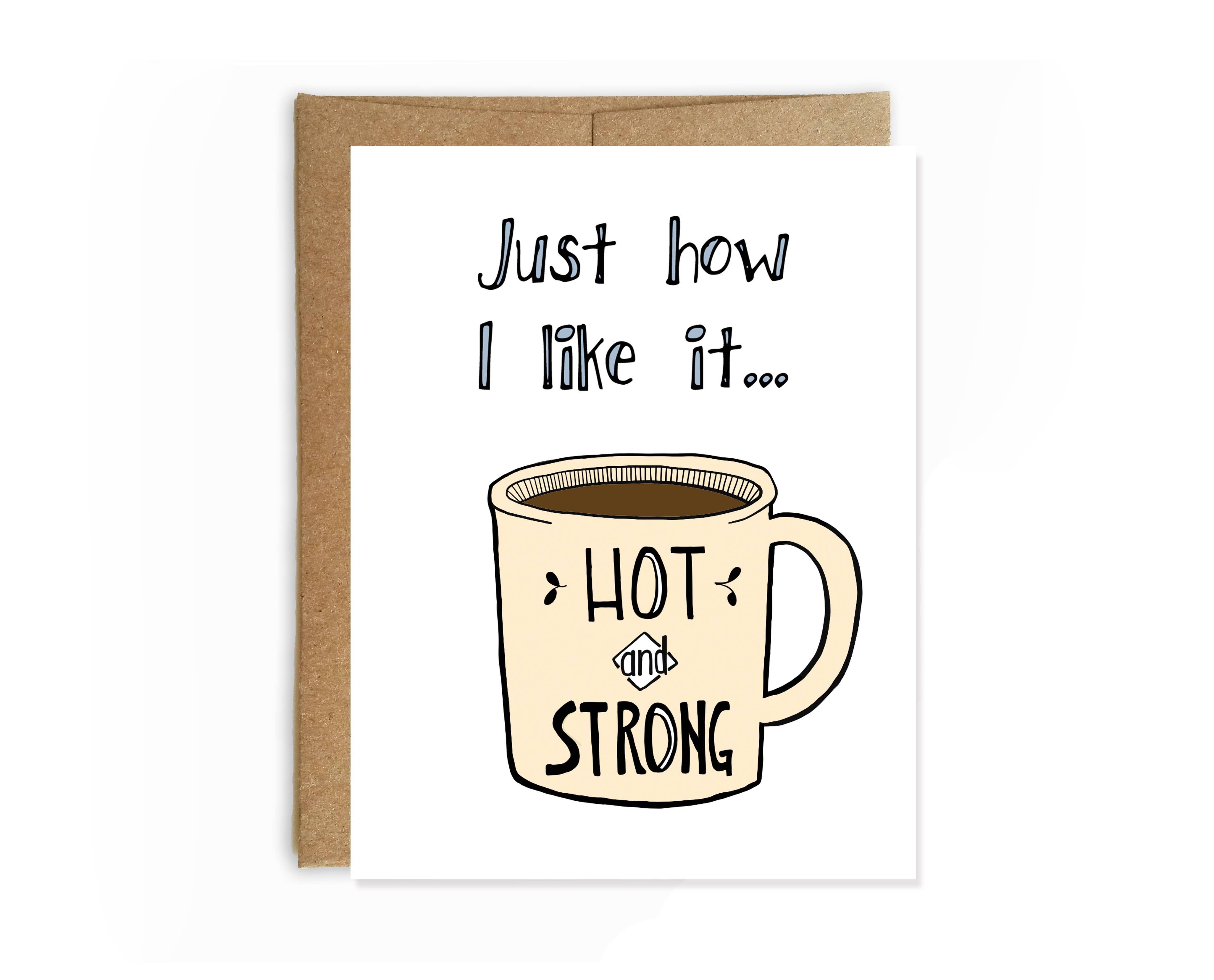 Yellow Daisy Paper Co. - Wholesale Valentine's Day Card - Hot And Strong Coffee Funny Card0