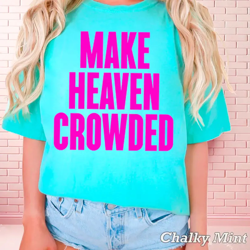 Gospel Gear Co - Wholesale Screen Printed T-Shirt - Women's - Make Heaven Crowded Graphic Shirt2