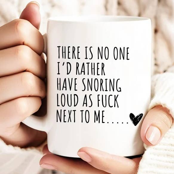 Snoring Loud As Fuck | Tasse en céramique 15 oz pour la vente par Rustic Avenue