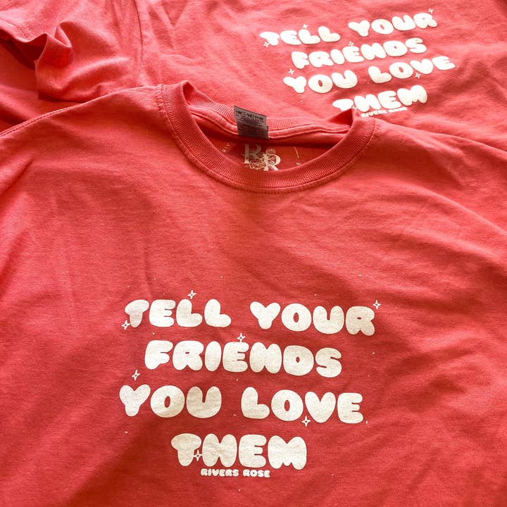 Coral Silk - Tell Your Friends You Love Them Tee✨ for wholesale by Rivers Rose