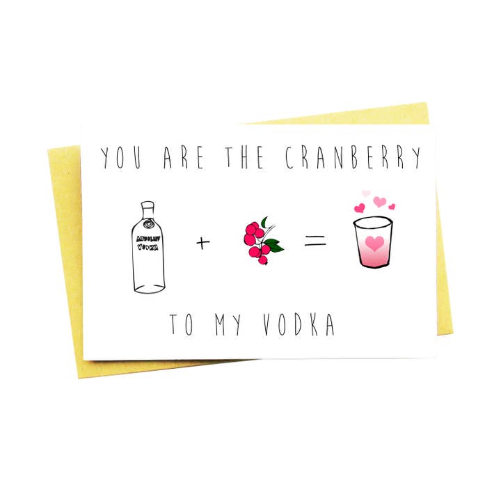 You Are The Cranberry To My Vodka Greeting Card for wholesale by Nocturnal Paper