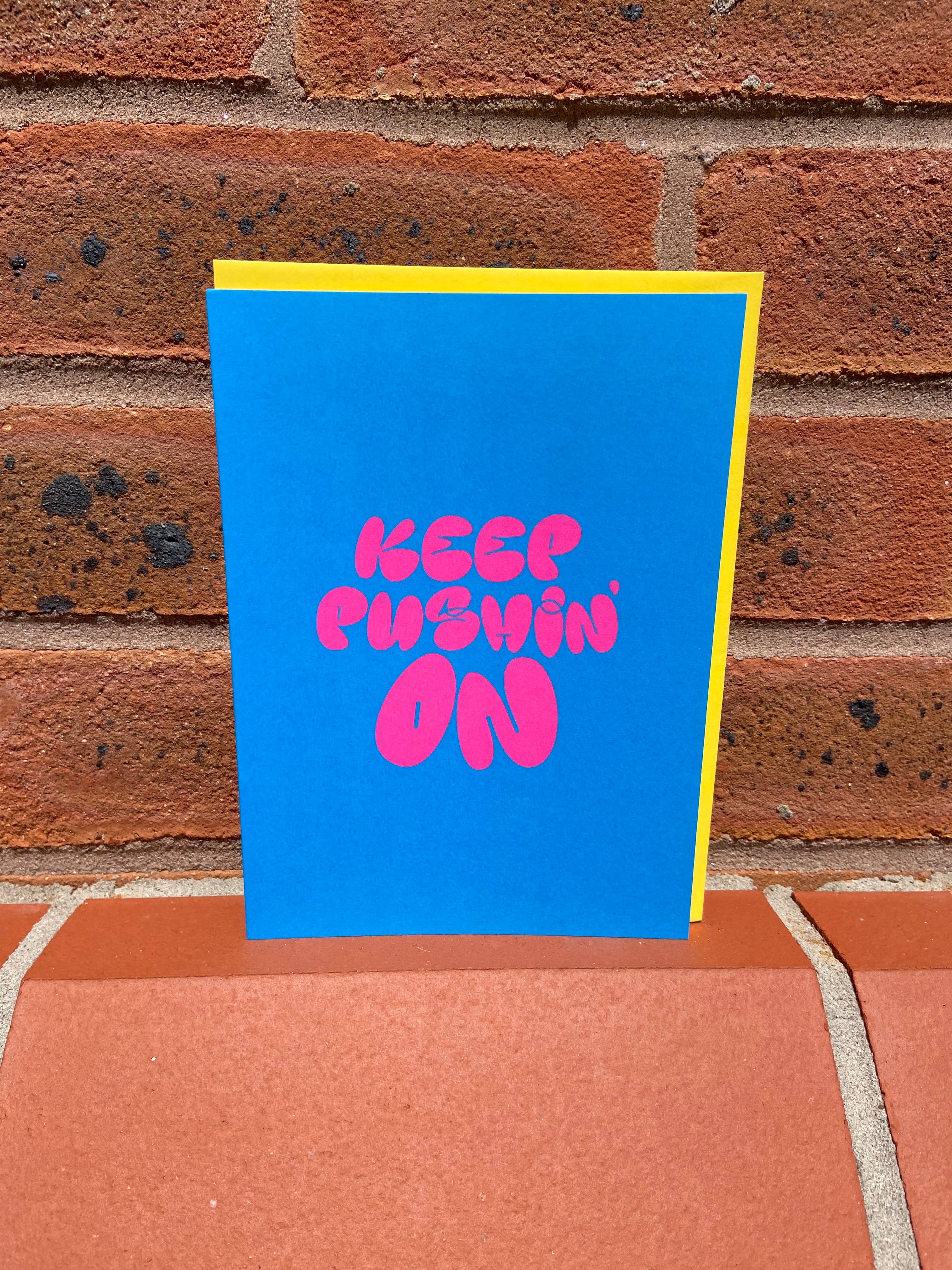 LoveLossDiscoballs – wholesale Encouragement card – Keep Pushin’ On | Motivational Greeting Card - Modern & Bold1