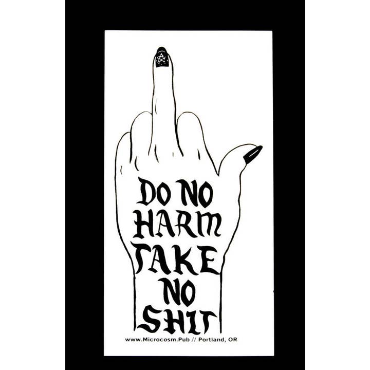 Sticker #439: Do No Harm Take No Shit for wholesale by Microcosm Publishing & Distribution