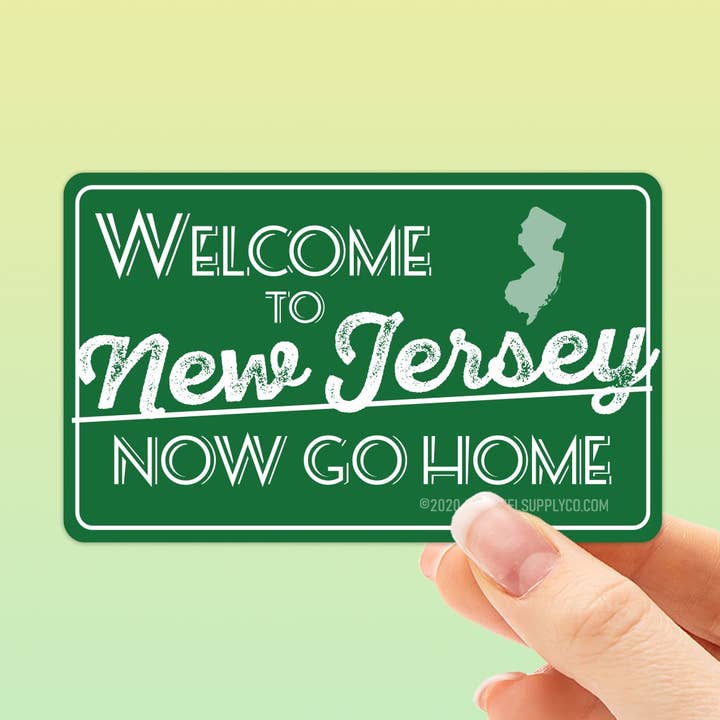 Welcome to New Jersey Now Go Home NJ Turnpike Sticker for wholesale by Sentinel Supply