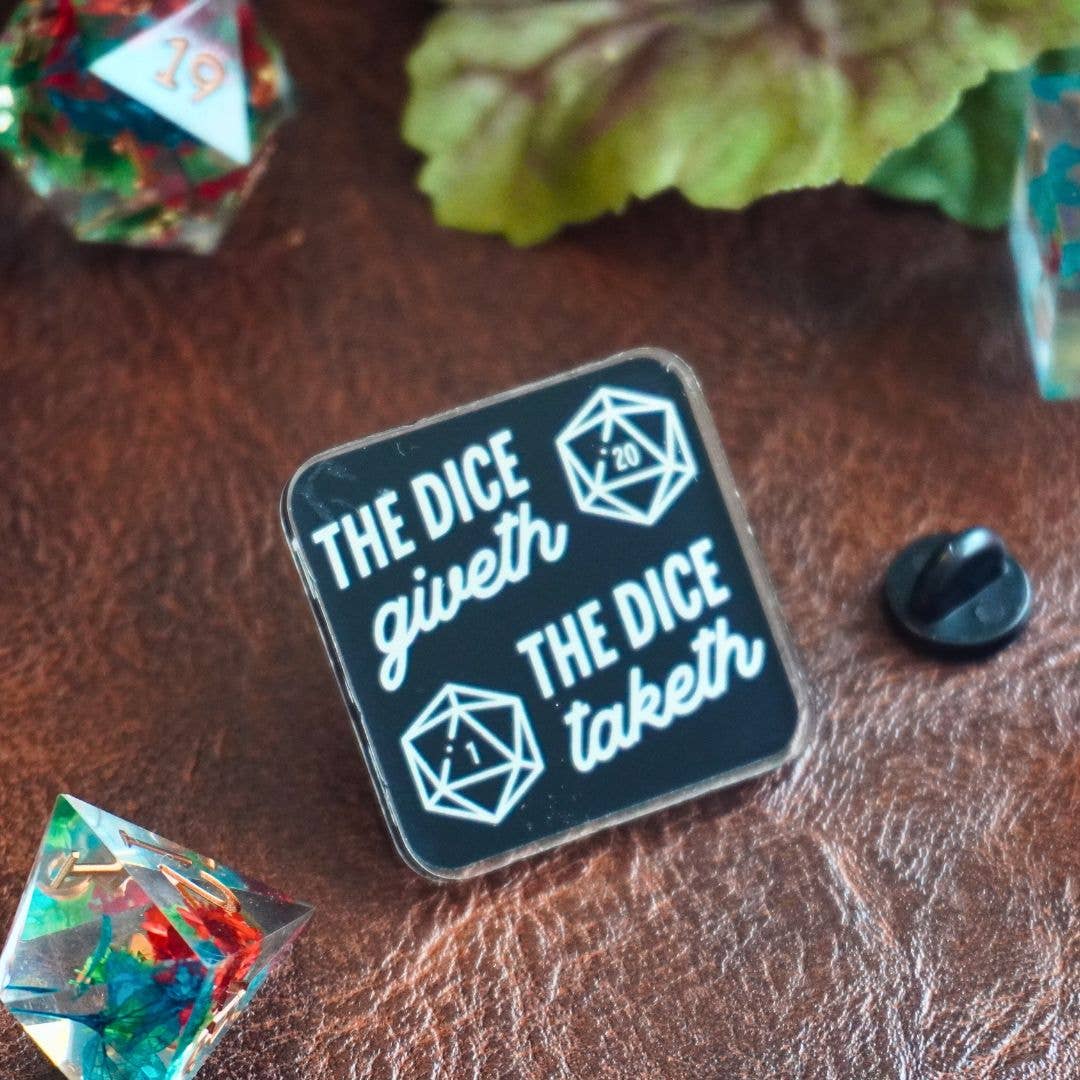 Minva Tabletop Design Co - Wholesale Lapel Pin/Button - The Dice Giveth and the Dice Taketh Acrylic Pin3