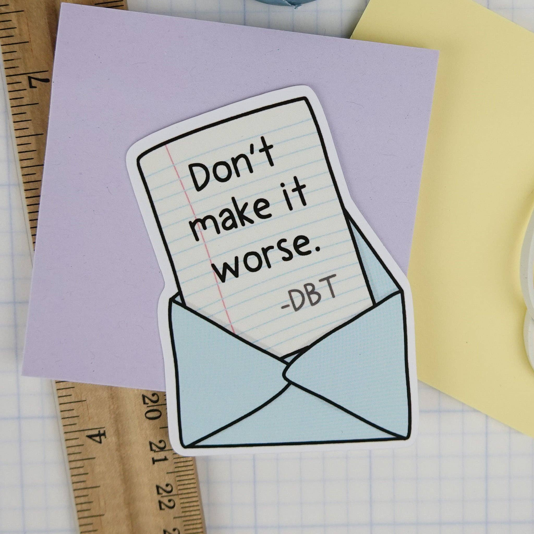 Lindsay Braman Studios - Wholesale Sticker - DBT Sticker: Don't Make it Worse1