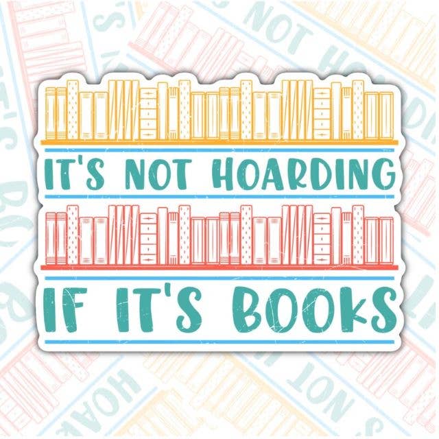 Valajo Designs - Wholesale Sticker - Not Hoarding If It's Books, Funny Book Waterproof Sticker0