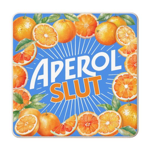 ART WOW - Wholesale Coasters - Coasters 'APEROL SLUT' by Lilly Rose2