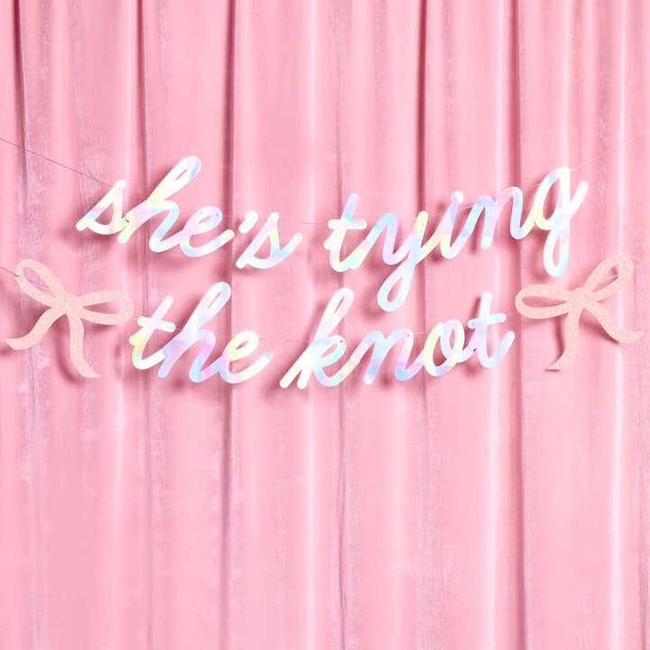 xo, Fetti - Wholesale Party Sign/Banner - She's Tying the Knot Banner - iridescent foil banner 4.5', Bride Bachelorette