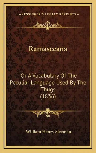 Books by splitShops - Wholesale Language & Linguistics Book - Ramaseeana: Or a Vocabulary of the Peculiar Language Used by the Thugs (1836) - Hardcover0
