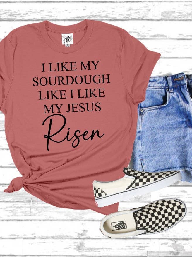 I Like My Sourdough Like I Like My Jesus Risen | A Great Gift for Your Sourdough Bestie | Adorable Graphic Tee | Super Soft Unisex T-shirt for wholesale by Route 54 Apparel