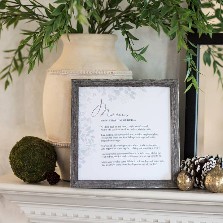 The Grandparent Gift Co. Inc. - Wholesale Picture Frame - Gift for Mom: Mom Now That I'm Older 8x8 Frame 4039
