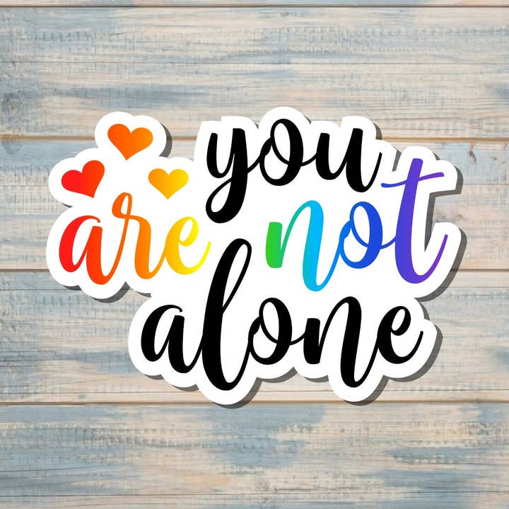 You Are Not Alone, Die Cut Vinyl Sticker, Boho Fun, Water Resistant, Human Rights Equality Women Support, Neurodivergent ADHD |Sticker or Magnet for wholesale by Handmade by Marlayna