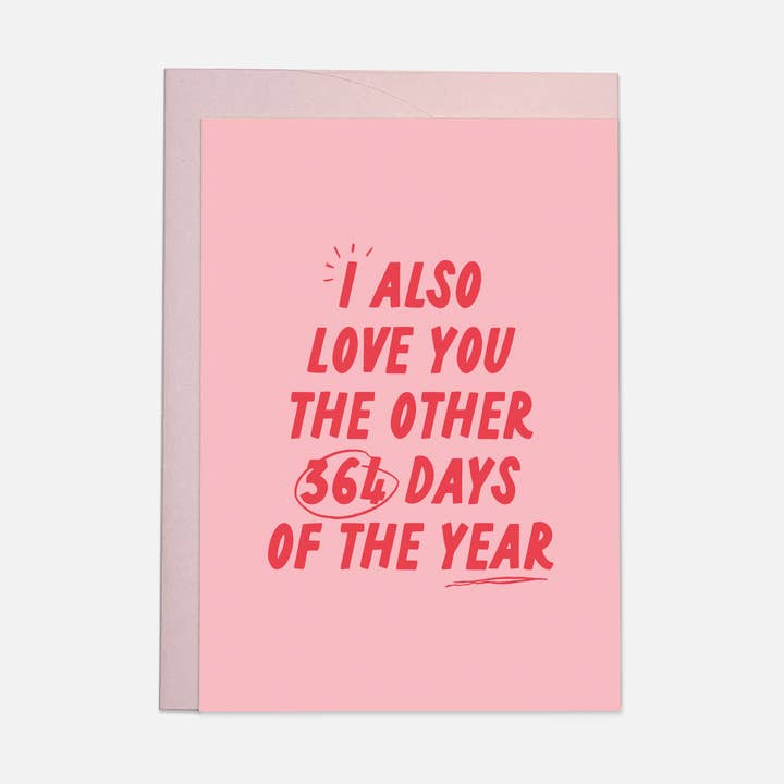 364 days of the year - greeting card for wholesale by Kaart Blanche