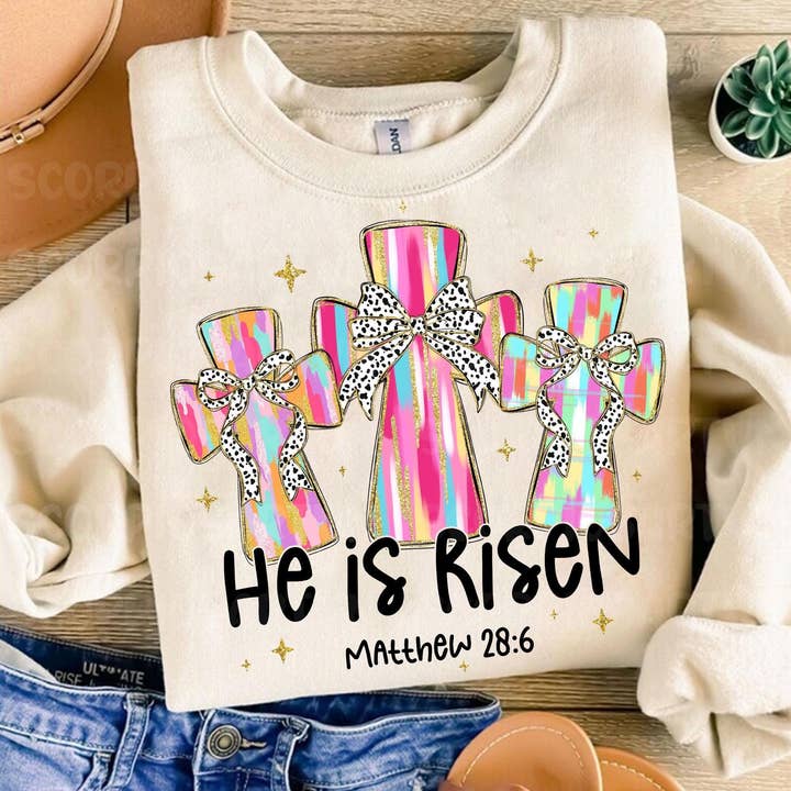 NVC Ecommerce LLC - Wholesale Graphic Sweatshirt - Women's - He is Risen Matthew 28:6 Sweatshirt, Happy Easter Day Shirt
