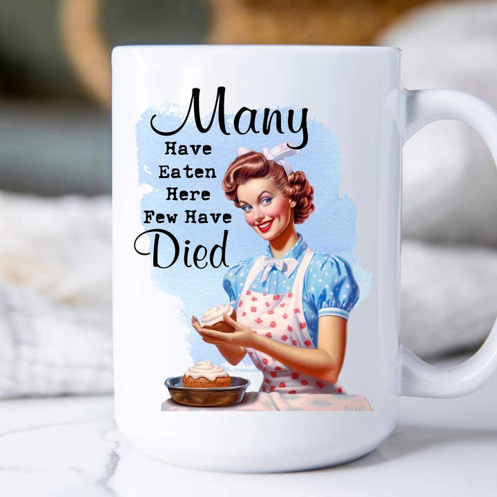 Have Eaten here never Died Funny Coffee Mug for wholesale by Avery Lane Gifts