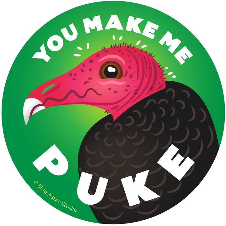 Vulture Button, "You Make Me Puke" for wholesale by Rextooth Studios