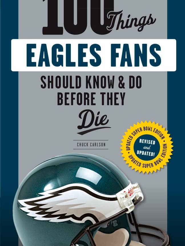 100 Things Eagles Fans Should Know & Do Before They Die for wholesale by Independent Publishers Group