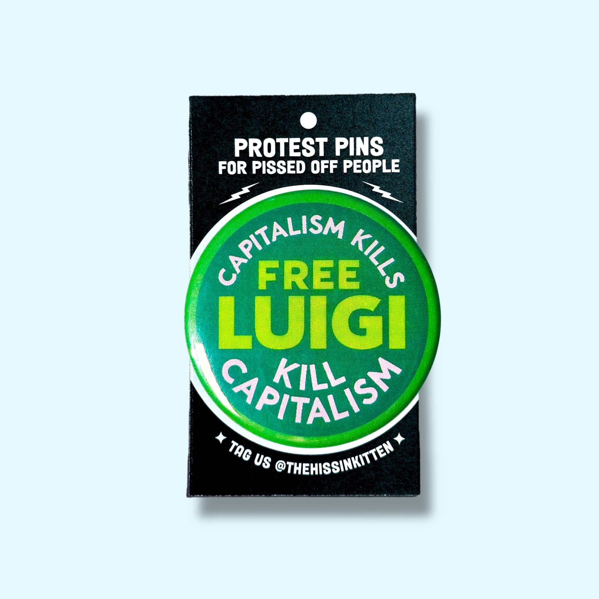 The Hissin' Kitten - Wholesale Reversspeld/knoop - GRATIS LUIGI - Kapitalisme Doodt, Dood het Kapitalisme Knop/Magneet