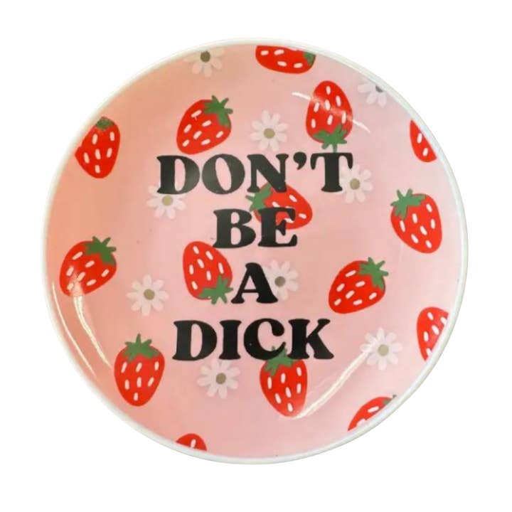 Round Trinket Tray Don't Be A Dick for wholesale by Properly Improper