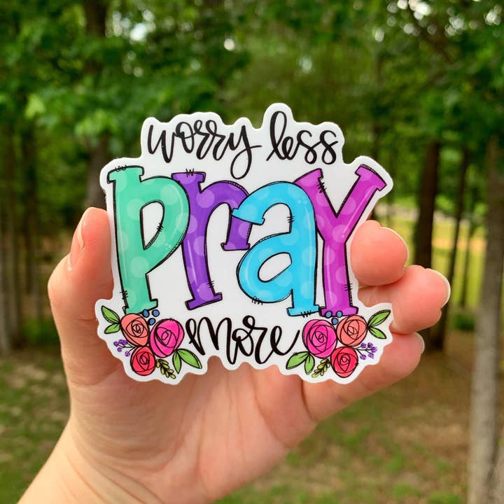 Painted Skies - Wholesale Sticker - Worry Less Pray More Sticker1