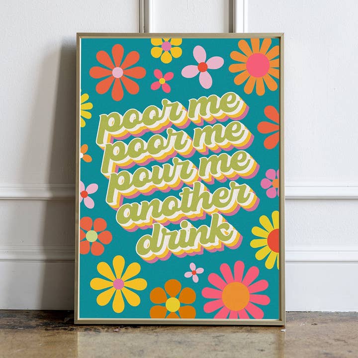 POUR ME ANOTHER DRINK | WALL ART PRINT for wholesale by Penny And Me