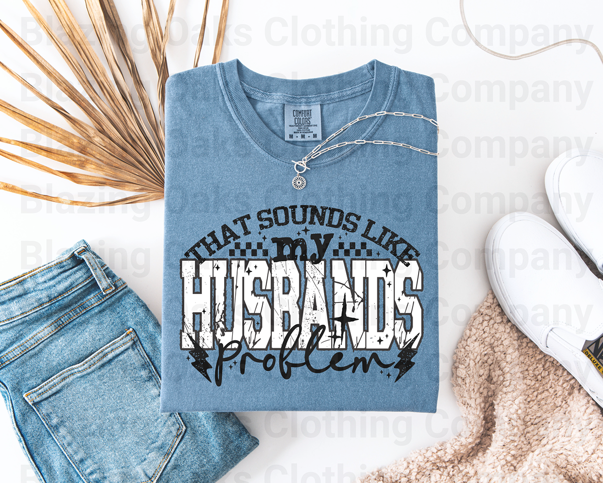Blazing Oaks Clothing Company - Wholesale T-Shirt (Graphic) - Women's - Sound's like My Husband's Problem Short Sleeve Shirt1