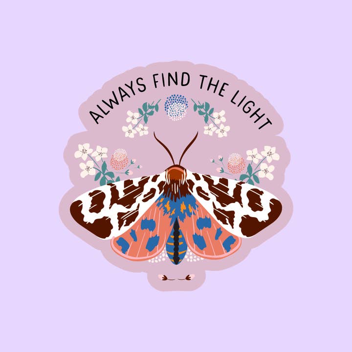 Always Find The Light Butterfly Moth Meme Die-Cut Sticker for wholesale by The Sticker Lab