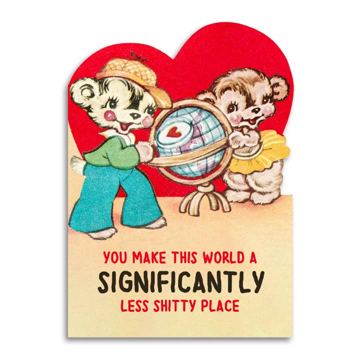 Bad Betty Greeting Co. - Wholesale Anniversary Card - You Make This World a Less Shitty Place - Valentine's Card