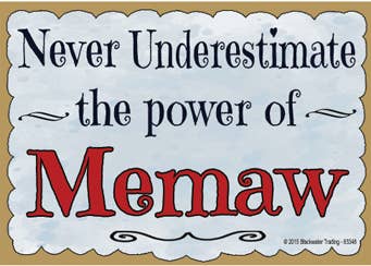 SJT Enterprises, Inc. - Wholesale Magnet - Never underestimate Memaw wood fridge magnets from Blackwate0