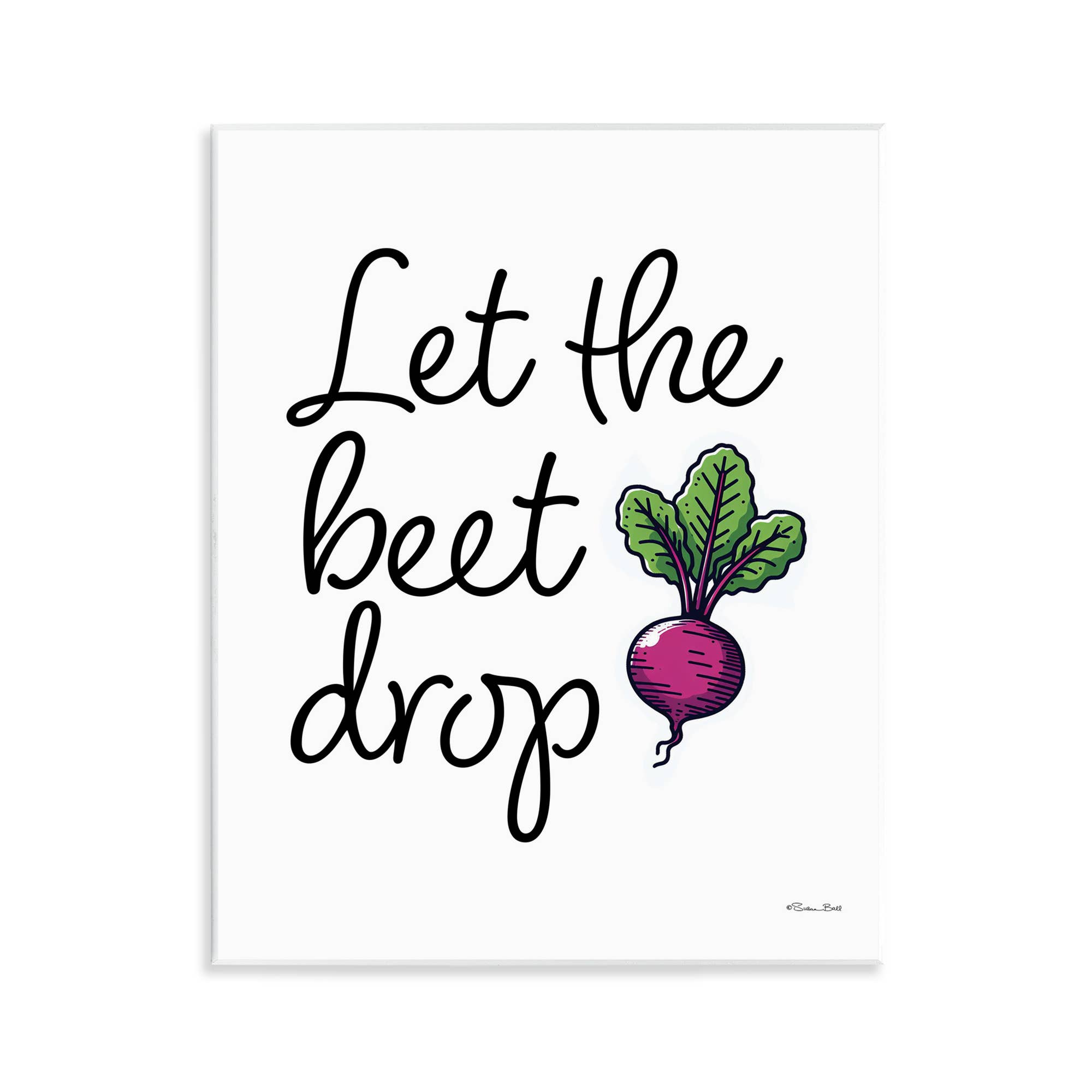 Stupell Industries – wholesale Wall sign – Let The Beet Drop - Unframed Wall Art0