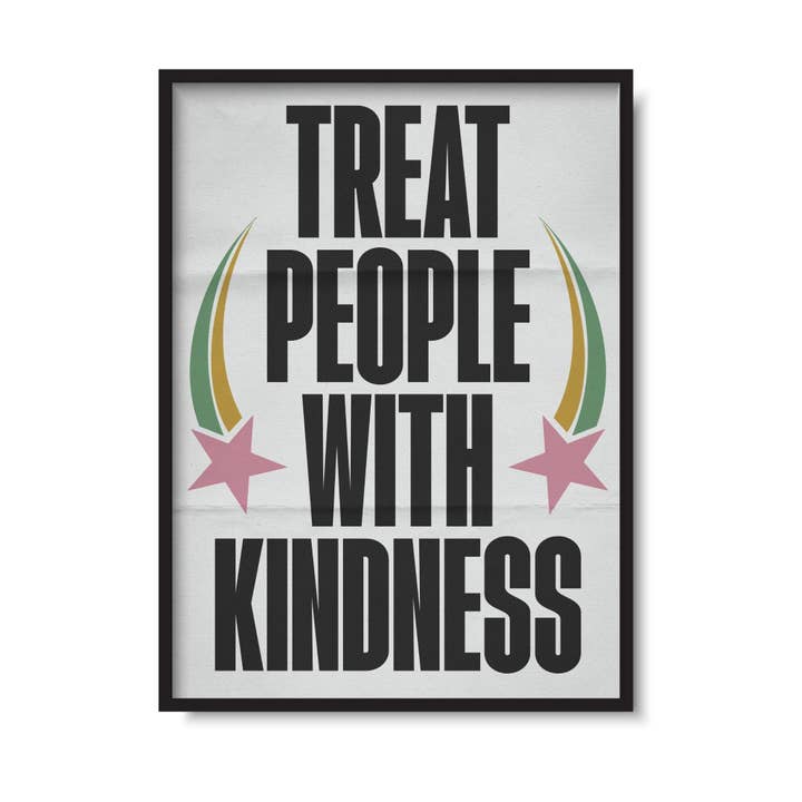 Twisted Rebel Designs - Wholesale Art Print - 'Treat People With Kindness' Print