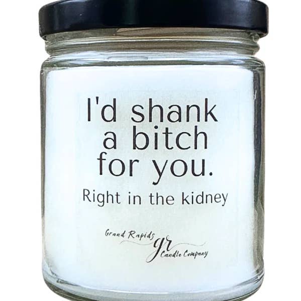 I’d shank a bitch for you. 9oz Soy Blend Candle and other Purchase Wholesale shank. Free Returns & Net 60 Terms on Faire trending on Faire.