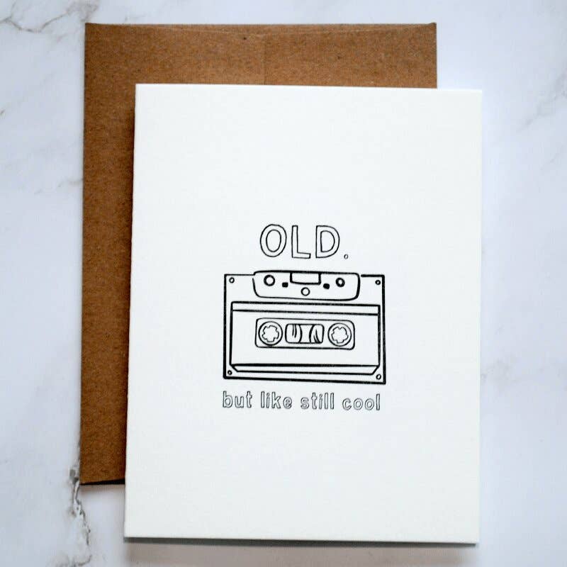 Stack Paper Press - Wholesale Birthday Card - Old But Still Cool Birthday Letterpress Card2