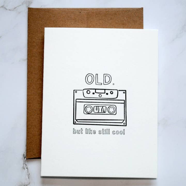 Stack Paper Press - Wholesale Birthday Card - Old But Still Cool Birthday Letterpress Card2