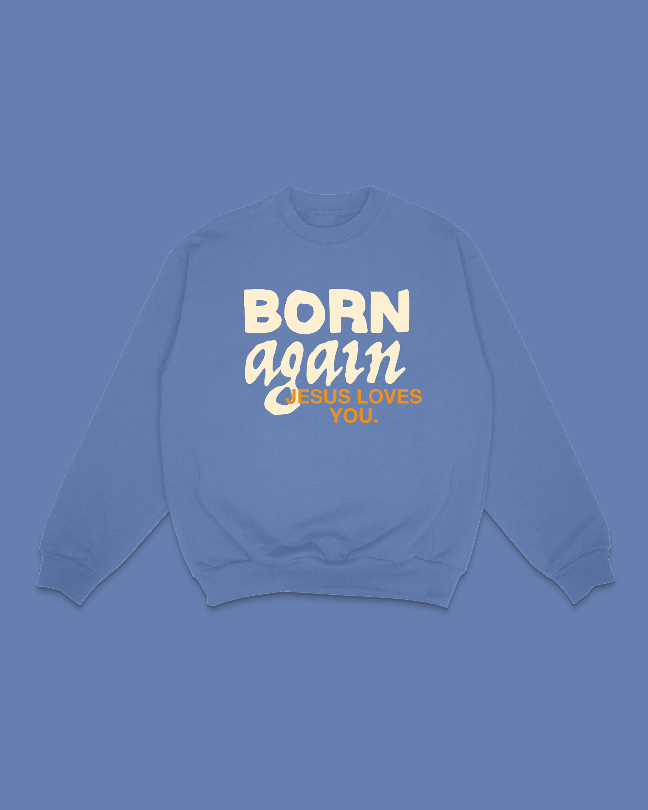 Jesus Loves You Company - Wholesale Graphic Sweatshirt - Unisex - "Born Again" Dove Crewneck || University Blue2