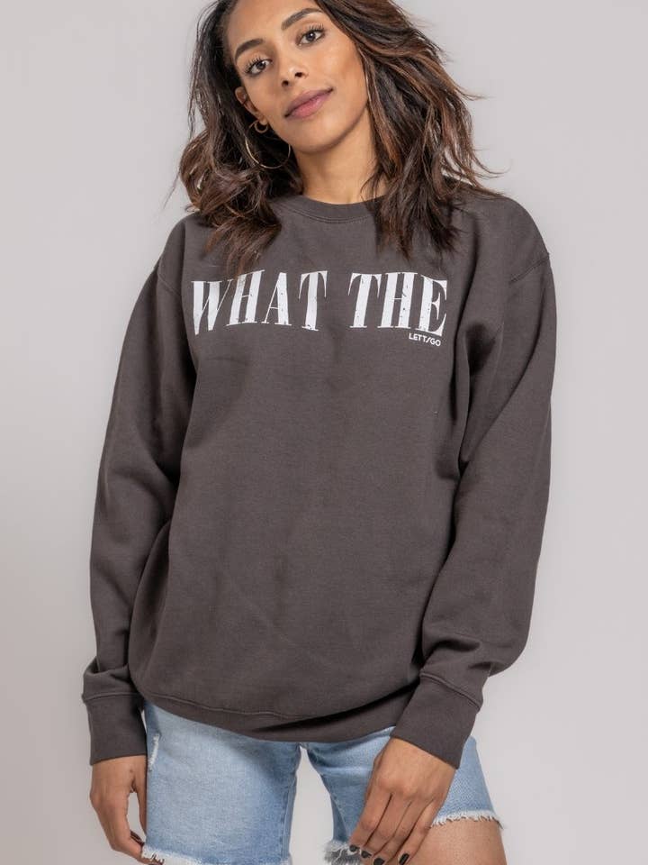 What The Unisex Sweatshirt for wholesale by LETTSGO