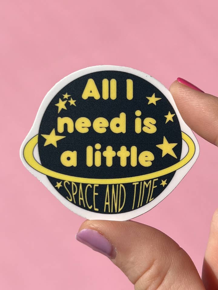 Tout ce dont j'ai besoin, c'est d'un petit autocollant avec l'espace et l'heure pour la vente par Uplifter Sticker