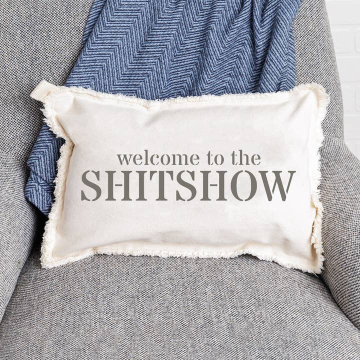 Benvenuto nel cuscino lombare Shitshow per la vendita all'ingrosso da parte di Rustic Marlin