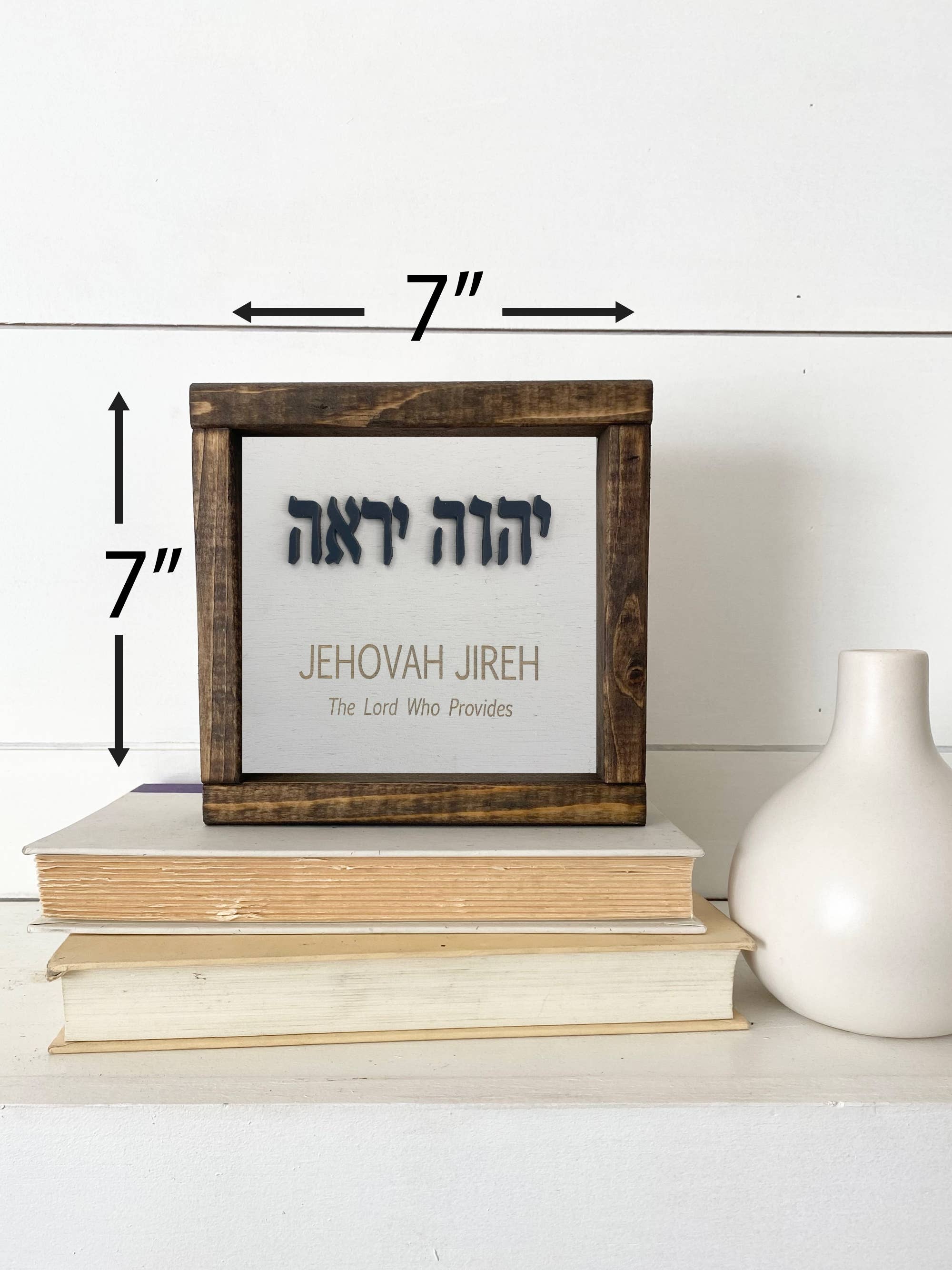 Pine Designs - Wholesale Sign - 7 x 7 Jehovah Jireh, The God who Provides, Hebrew Name 6