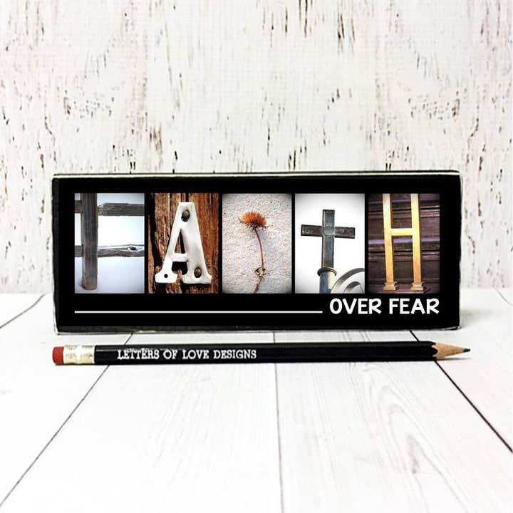 Letters Of Love Designs - Wholesale Sign - Faith Over Fear, Christian Gifts & Home Decor, Handmade Sign1