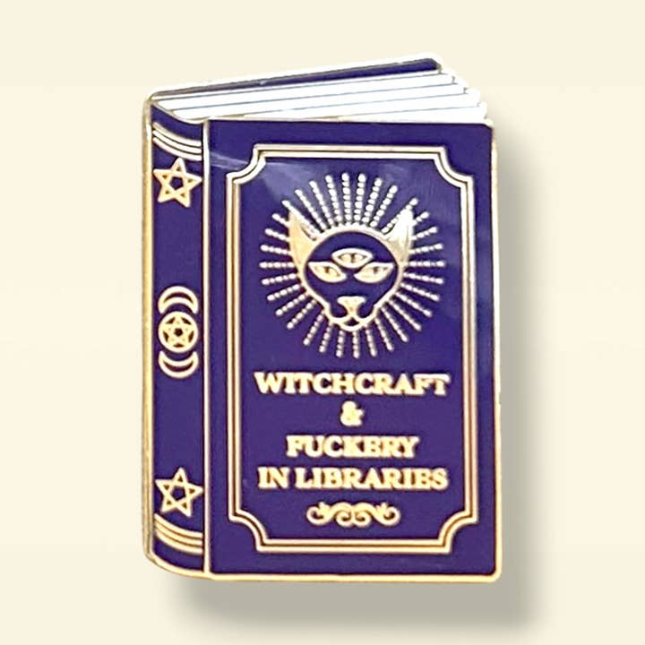 Witchcraft and Fuckery in Libraries Bookish Enamel Pin for wholesale by Library Cat Designs